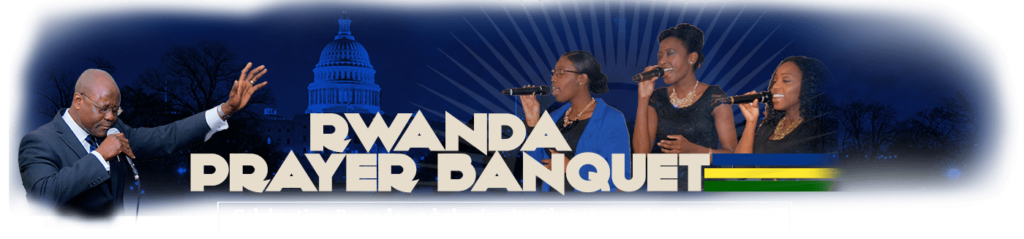 ABOUT US – RWANDA PRAYER BANQUET